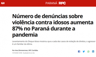 G1 Paraná - Número de denúncias sobre violência contra idosos aumenta 87% no Paraná durante a pandemia